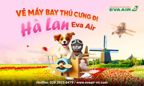 Dịch vụ đặt vé máy bay thú cưng chó mèo đi Hà Lan EVA Air