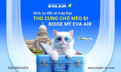 Dịch vụ đặt vé máy bay thú cưng chó mèo đi Boise Mỹ EVA Air