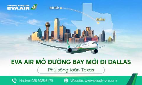 EVA Air mở đường bay mới đi Dallas: Phủ sóng toàn Texas