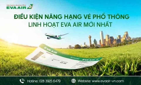 Điều kiện nâng hạng vé phổ thông linh hoạt EVA Air mới nhất
