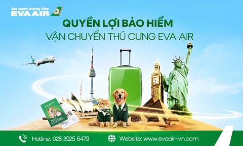Quyền lợi bảo hiểm vận chuyển thú cưng EVA Air chi tiết