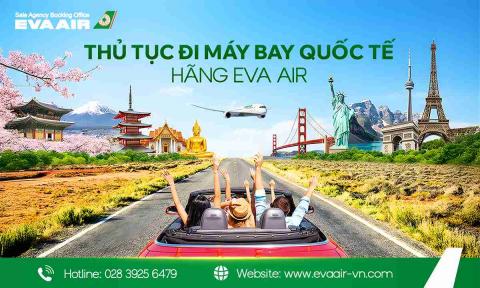 Thủ tục đi máy bay quốc tế hãng Eva Air