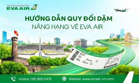 Hướng dẫn quy đổi dặm nâng hạng vé EVA Air chi tiết