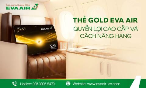 Thẻ Gold EVA Air: Quyền lợi cao cấp và cách nâng hạng