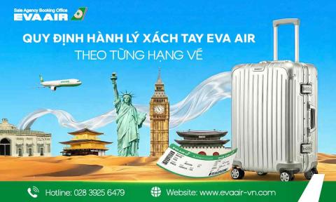 Quy định hành lý xách tay EVA Air theo từng hạng vé