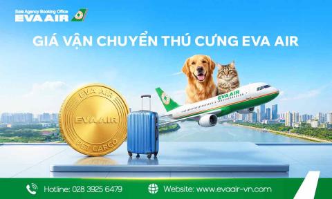 Giá Vận Chuyển Thú Cưng EVA Air: Tính Phí Ký Gửi Và Phí Ẩn