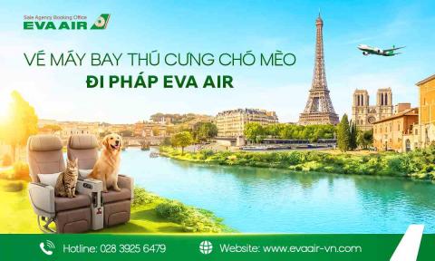 Dịch vụ đặt vé máy bay thú cưng chó mèo đi Pháp EVA Air