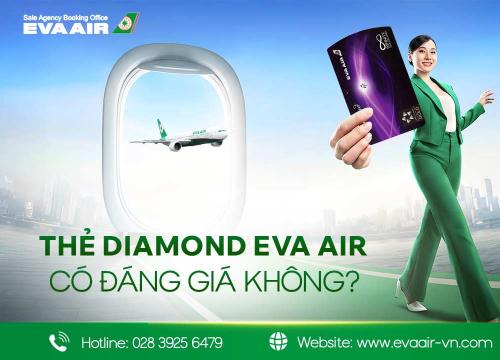 Thẻ Diamond EVA Air có đáng giá không? Review quyền lợi VIP
