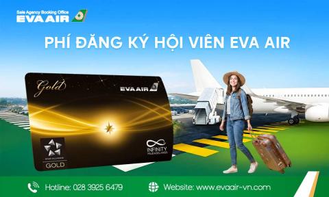 Phí đăng ký hội viên EVA Air là bao nhiêu? Hướng dẫn A-Z