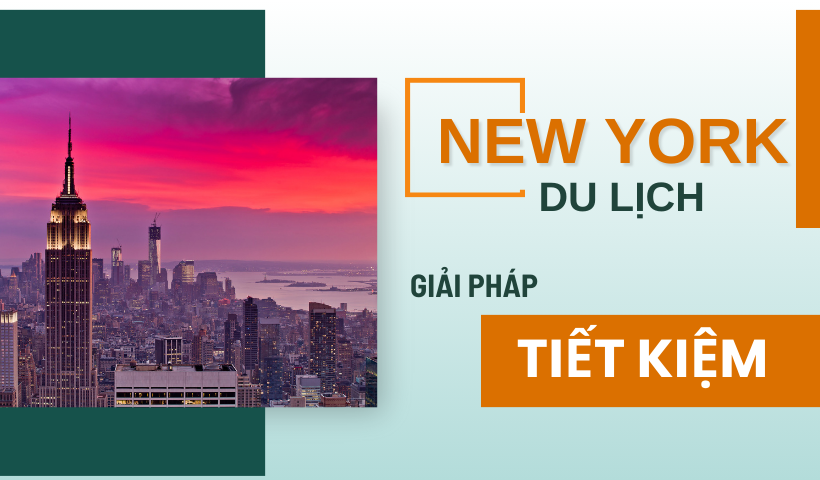 Mẹo tiết kiệm chi phí du lịch New York