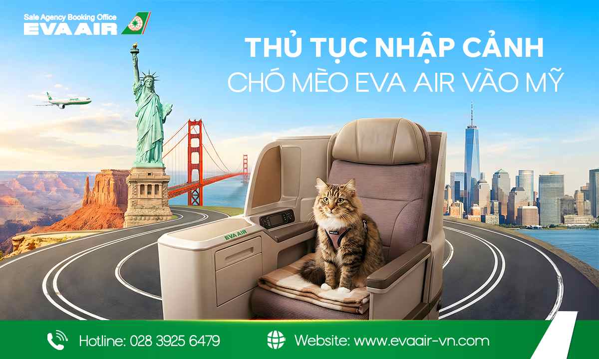 Thủ tục nhập cảnh chó mèo EVA Air đi Mỹ, mang thú cưng đi máy bay EVA Air, thủ tục đưa chó mèo sang Mỹ EVA Air, mang chó mèo đến Mỹ bằng EVA Air, Phí ký gửi chó mèo đi Mỹ EVA Air, Quy định vận chuyển thú cưng EVA Air đi Mỹ