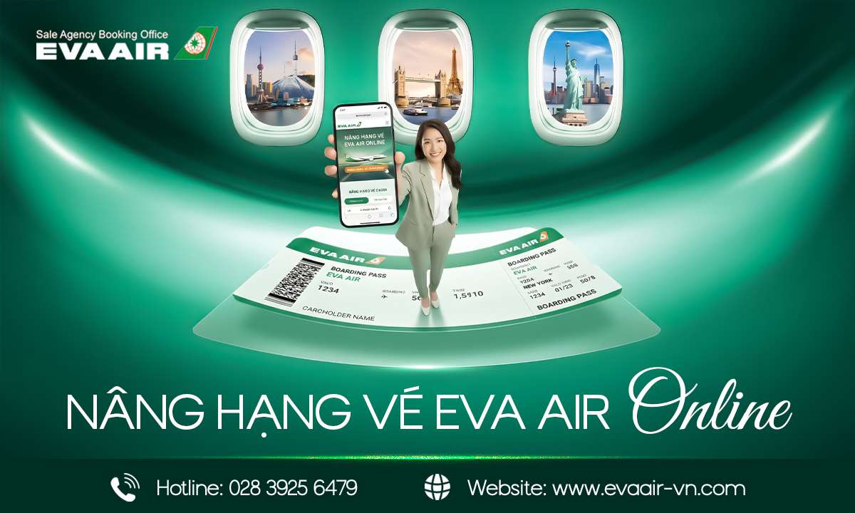 Nâng hạng vé EVA Air online, nâng hạng ghế EVA Air trực tuyến, nâng hạng ghế EVA Air online, nâng cấp khoang EVA Air online, Upgrade vé EVA Air online,  nâng cấp vé EVA Air online, nâng cấp ghế EVA Air online, nâng cấp vé EVA Air trực tuyến
