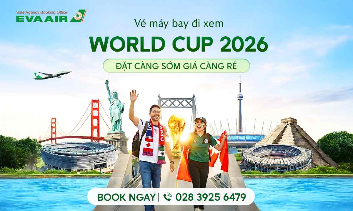 vé máy bay đi xem World Cup 2026 giá rẻ EVA Air