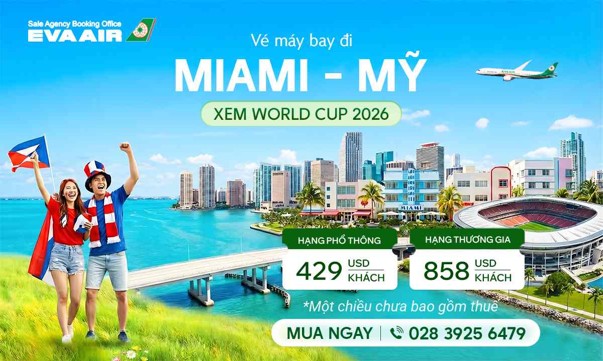 Thông tin vé máy bay đi Miami xem World Cup 2026 EVA Air