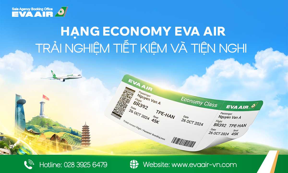 hạng Economy EVA Air, trải nghiệm Economy EVA Air, hạng vé Economy EVA Air, Tiện nghi vé Economy EVA Air, Ghế ngồi Economy EVA Air, hạng phổ thông EVA Air, Giải trí hạng phổ thông EVA Air, Thực đơn hạng phổ thông EVA Air, Hành lý Economy EVA Air