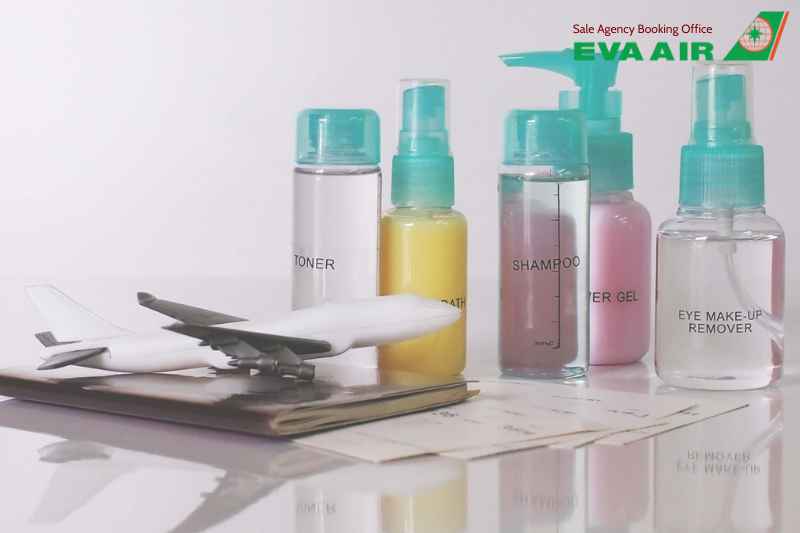 Quy định chất lỏng EVA Air, Quy định chất lỏng hành lý xách tay EVA Air, Chất lỏng bị cấm mang lên EVA Air, Quy định chất lỏng hành lý ký gửi EVA Air, Quy định chất lỏng miễn thuế và quá cảnh EVA Air, quy định chất lỏng trong hành lý EVA Air