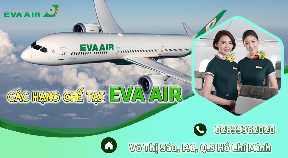 Thông Tin Các Hạng Ghế Eva Air Phục Vụ Trên Chuyến Bay