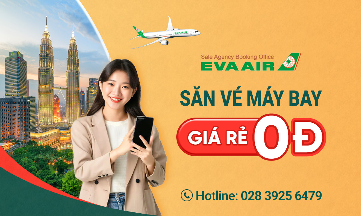 Săn vé máy bay 0 đồng cùng Eva Air