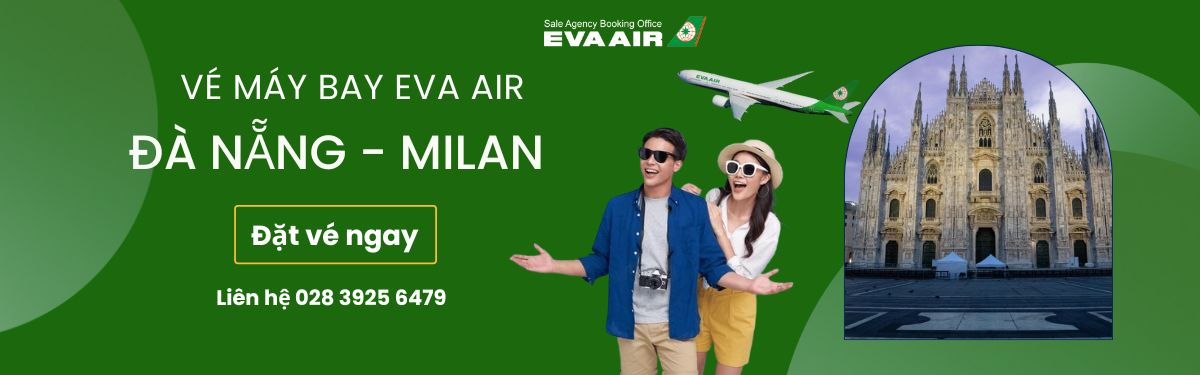 Đặt vé EVA Air Đà Nẵng đi Milan