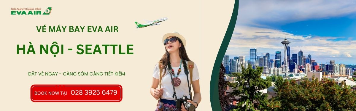 Đặt vé Hà Nội đi Seattle EVA Air