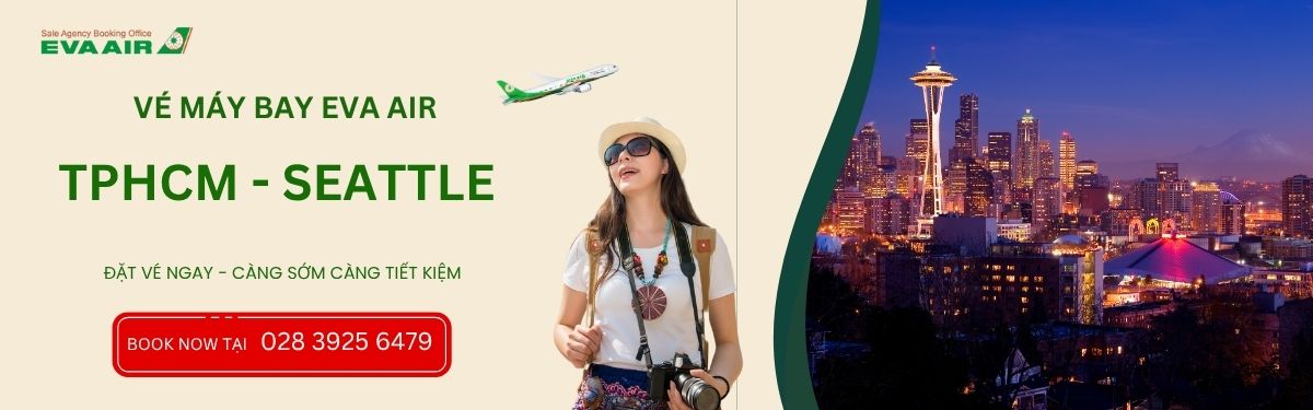 Đặt vé TPHCM đi Seattle EVA Air