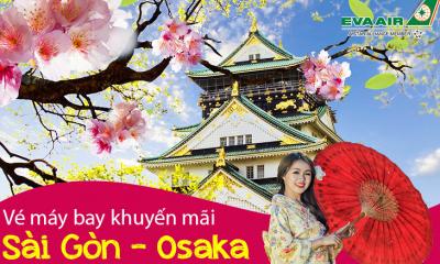 Ưu đãi vé máy bay EVA Air Sài Gòn đi Osaka