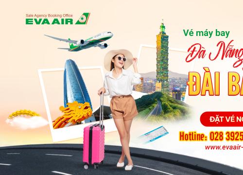 Vé máy bay Đà Nẵng đi Đài Bắc 2026: Săn vé rẻ cùng EVA Air