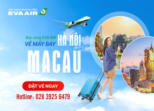 Vé máy bay từ Hà Nội đi Macau EVA Air