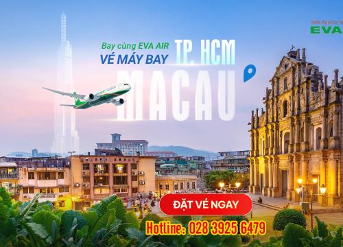 Vé máy bay từ TPHCM đi Macau EVA Air