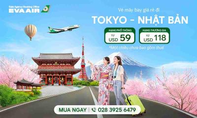 Vé máy bay đi Tokyo (Nhật Bản) - Giá vé EVA Air rẻ nhất